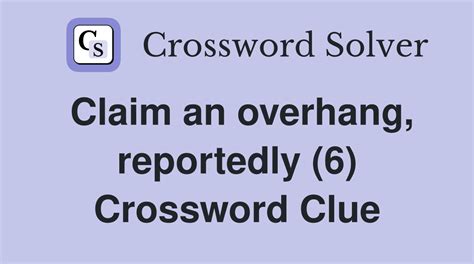 crossword clue claim|makes broad claims crossword clue.